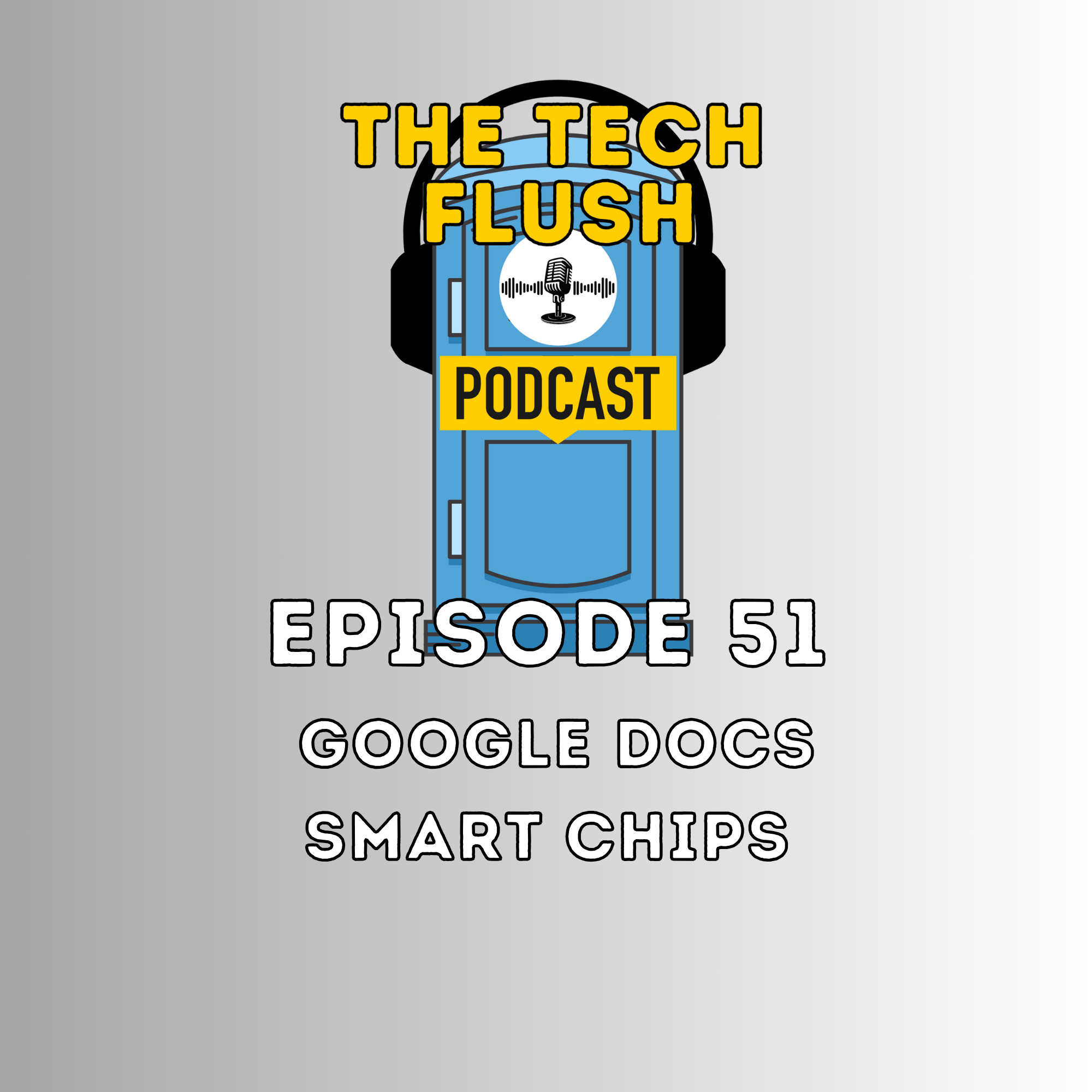 Episode 51-A Visit to Google Docs-Smart Chips